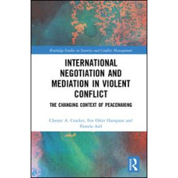 International Negotiation and Mediation in Violent Conflict