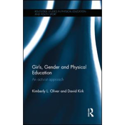 Girls, Gender and Physical Education Girls, Gender and Physical Education