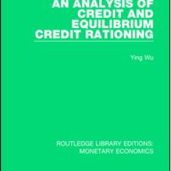 An Analysis of Credit and Equilibrium Credit Rationing