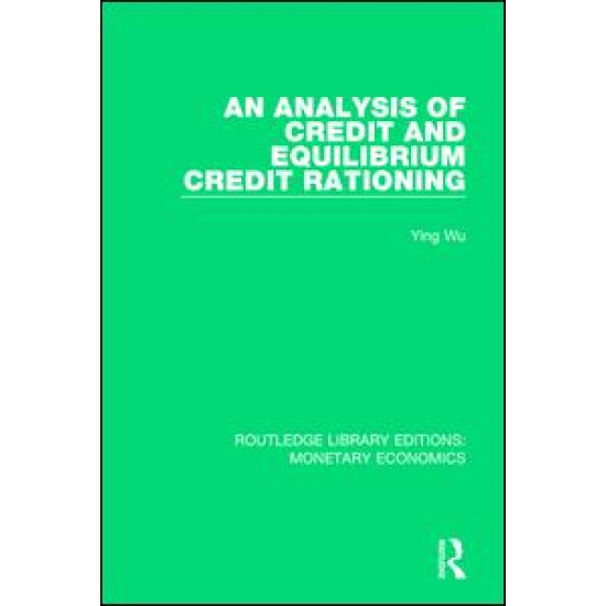 An Analysis of Credit and Equilibrium Credit Rationing