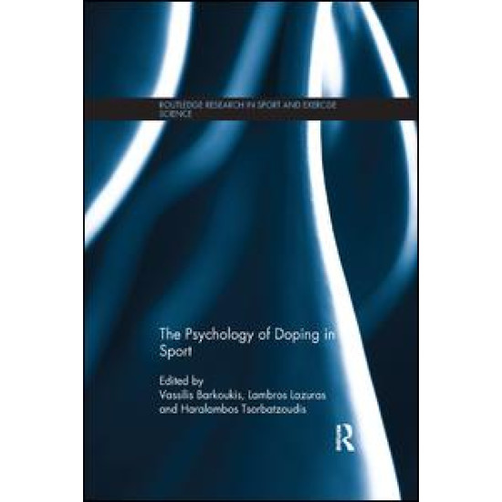 The Psychology of Doping in Sport The Psychology of Doping in Sport
