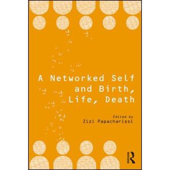 A Networked Self and Birth, Life, Death