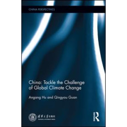China: Tackle the Challenge of Global Climate Change China: Tackle the Challenge of Global Climate Change