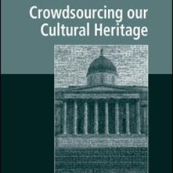 Crowdsourcing our Cultural Heritage Crowdsourcing our Cultural Heritage