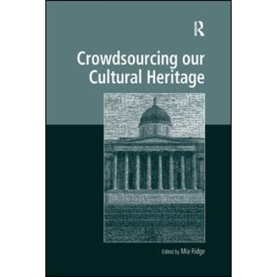 Crowdsourcing our Cultural Heritage Crowdsourcing our Cultural Heritage