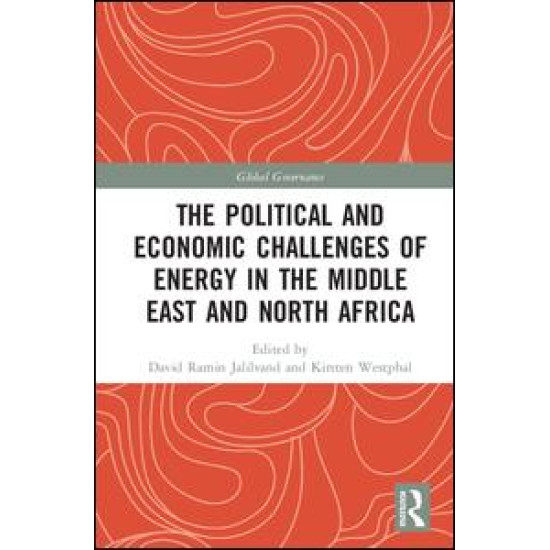 The Political and Economic Challenges of Energy in the Middle East and North Africa