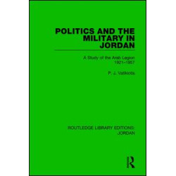 Politics and the Military in Jordan Politics and the Military in Jordan