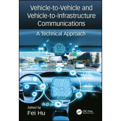 Vehicle-to-Vehicle and Vehicle-to-Infrastructure Communications Vehicle-to-Vehicle and Vehicle-to-Infrastructure Communications