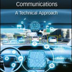 Vehicle-to-Vehicle and Vehicle-to-Infrastructure Communications Vehicle-to-Vehicle and Vehicle-to-Infrastructure Communications