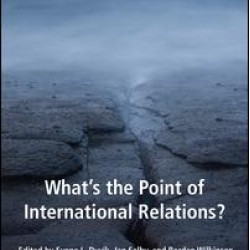 What's the Point of International Relations?