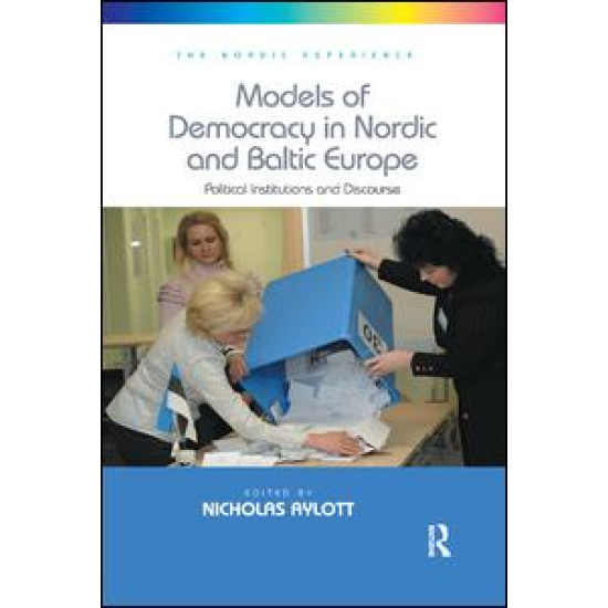 Models of Democracy in Nordic and Baltic Europe Models of Democracy in Nordic and Baltic Europe