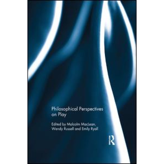 Philosophical Perspectives on Play Philosophical Perspectives on Play