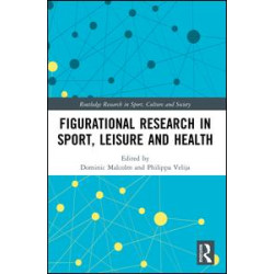 Figurational Research in Sport, Leisure and Health Figurational Research in Sport, Leisure and Health