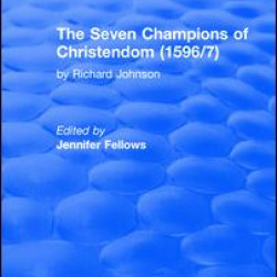 The Seven Champions of Christendom (1596/7): The Seven Champions of Christendom