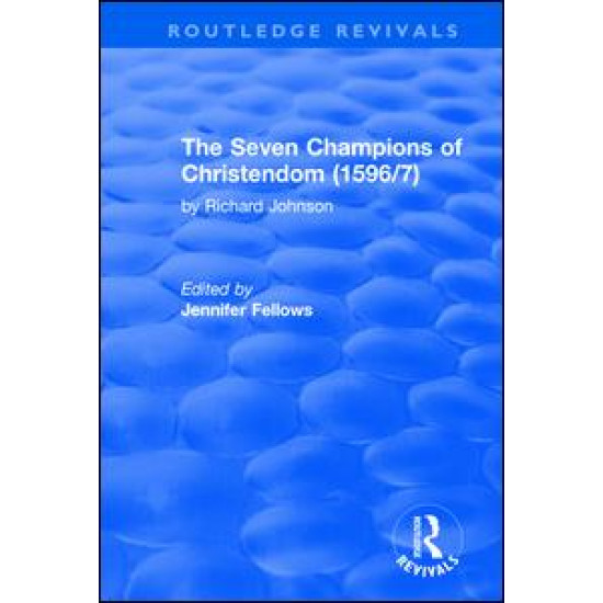 The Seven Champions of Christendom (1596/7): The Seven Champions of Christendom