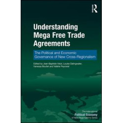 Understanding Mega Free Trade Agreements Understanding Mega Free Trade Agreements