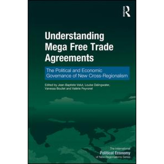 Understanding Mega Free Trade Agreements Understanding Mega Free Trade Agreements