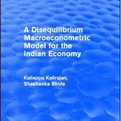 A Disequilibrium Macroeconometric Model for the Indian Economy A Disequilibrium Macroeconometric Model for the Indian Economy