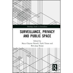 Surveillance, Privacy and Public Space Surveillance, Privacy and Public Space