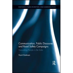 Communication, Public Discourse, and Road Safety Campaigns Communication, Public Discourse, and Road Safety Campaigns