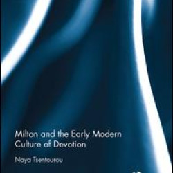 Milton and the Early Modern Culture of Devotion