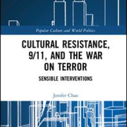 Cultural Resistance, 9/11, and the War on Terror