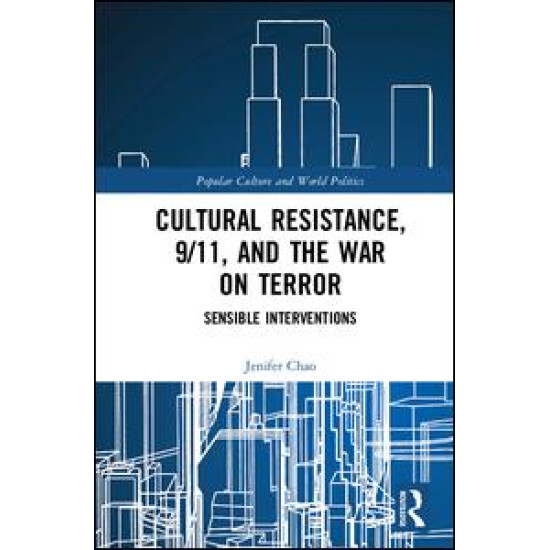 Cultural Resistance, 9/11, and the War on Terror