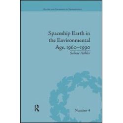 Spaceship Earth in the Environmental Age, 1960–1990 Spaceship Earth in the Environmental Age, 1960–1990