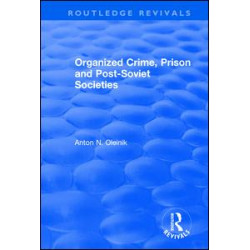 Organized Crime, Prison and Post-Soviet Societies Organized Crime, Prison and Post-Soviet Societies