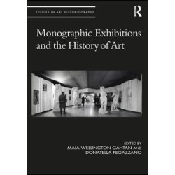 Monographic Exhibitions and the History of Art Monographic Exhibitions and the History of Art