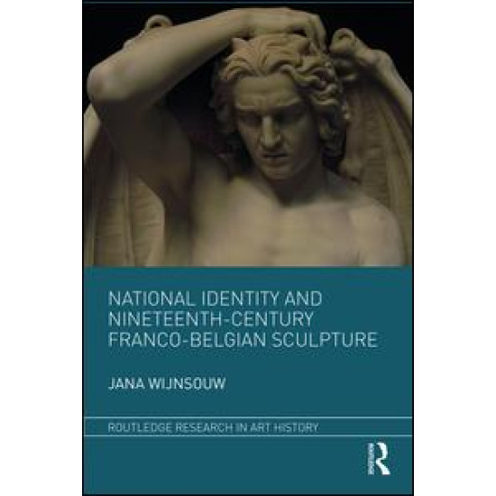 National Identity and Nineteenth-Century Franco-Belgian Sculpture