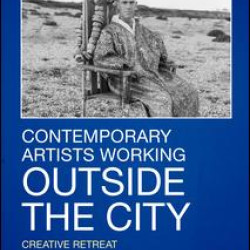Contemporary Artists Working Outside the City