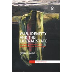 War, Identity and the Liberal State War, Identity and the Liberal State