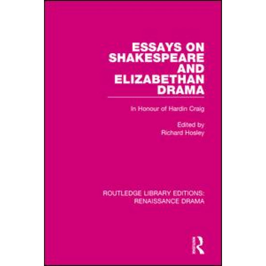 Essays on Shakespeare and Elizabethan Drama