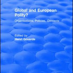Global and European Polity?: Organisations, Policies, Contexts Global and European Polity?: Organisations, Policies, Contexts