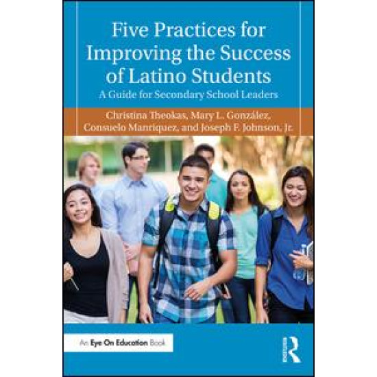 Five Practices for Improving the Success of Latino Students