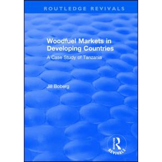 Woodfuel Markets in Developing Countries: A Case Study of Tanzania Woodfuel Markets in Developing Countries: A Case Study of Tanzania