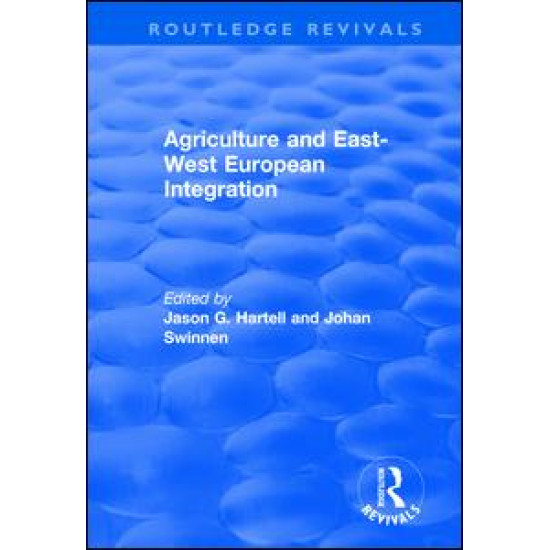 Agriculture and East-west European Integration Agriculture and East-west European Integration