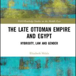 The Late Ottoman Empire and Egypt The Late Ottoman Empire and Egypt