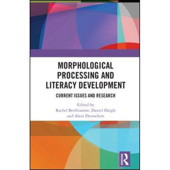 Morphological Processing and Literacy Development Morphological Processing and Literacy Development