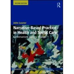 Narrative-Based Practice in Health and Social Care Narrative-Based Practice in Health and Social Care