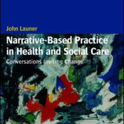 Narrative-Based Practice in Health and Social Care