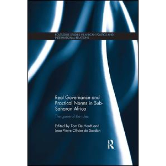 Real Governance and Practical Norms in Sub-Saharan Africa Real Governance and Practical Norms in Sub-Saharan Africa