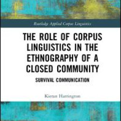 The Role of Corpus Linguistics in the Ethnography of a Closed Community
