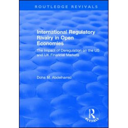 International Regulatory Rivalry in Open Economies: The Impact of Deregulation on the US and UK Financial Markets