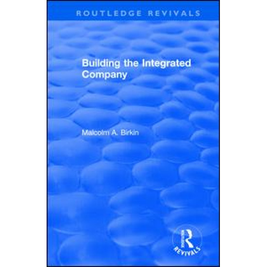 Building the Integrated Company Building the Integrated Company