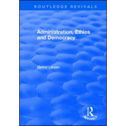 Administration, Ethics and Democracy Administration, Ethics and Democracy