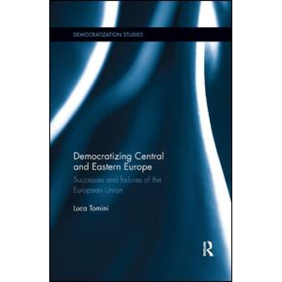 Democratizing Central and Eastern Europe Democratizing Central and Eastern Europe