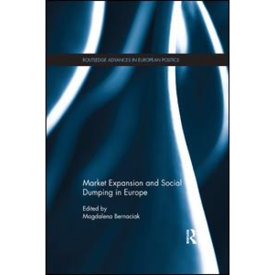 Market Expansion and Social Dumping in Europe Market Expansion and Social Dumping in Europe
