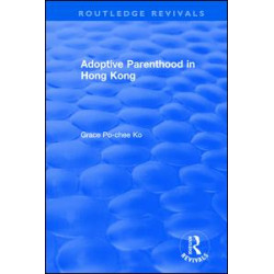 Adoptive Parenthood in Hong Kong Adoptive Parenthood in Hong Kong